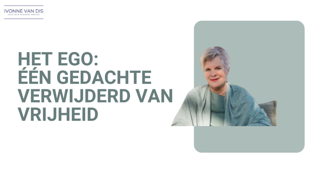 ego een gedachte verwijderd van vrijheid