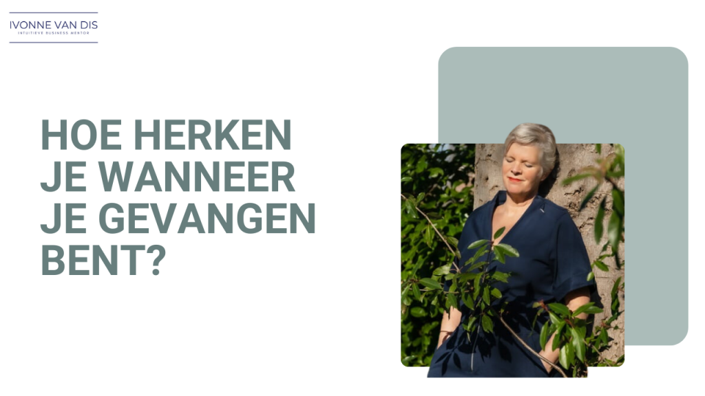 hoe herken je dat je gevangen bent