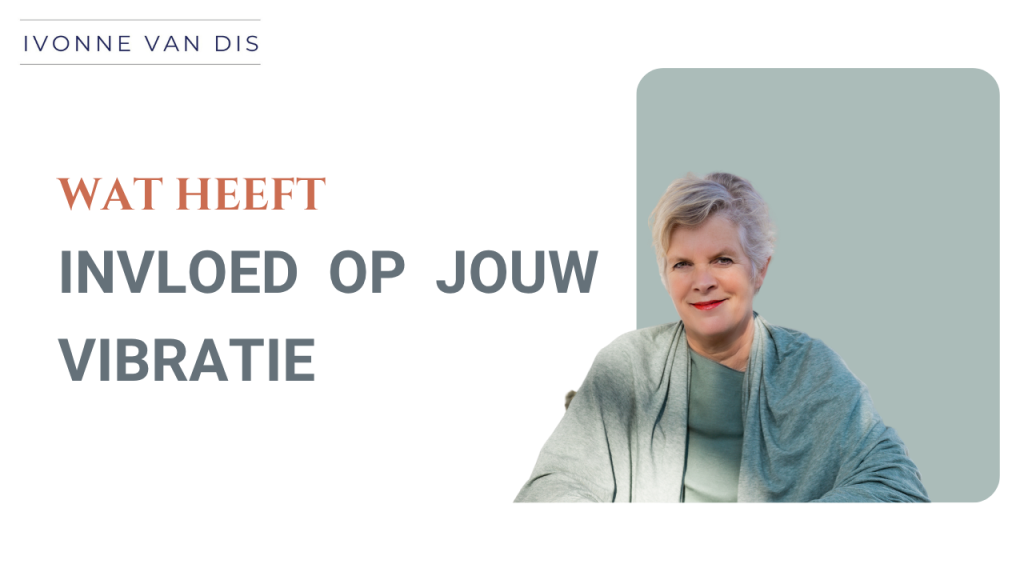 Invloed op jouw vibratie