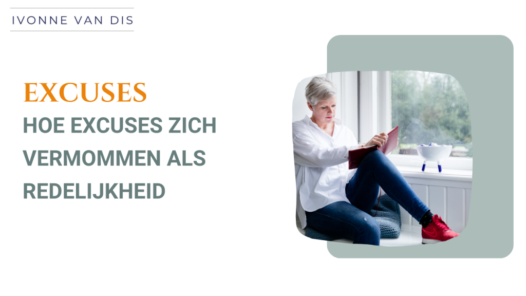 hoe excuses zich vermommen