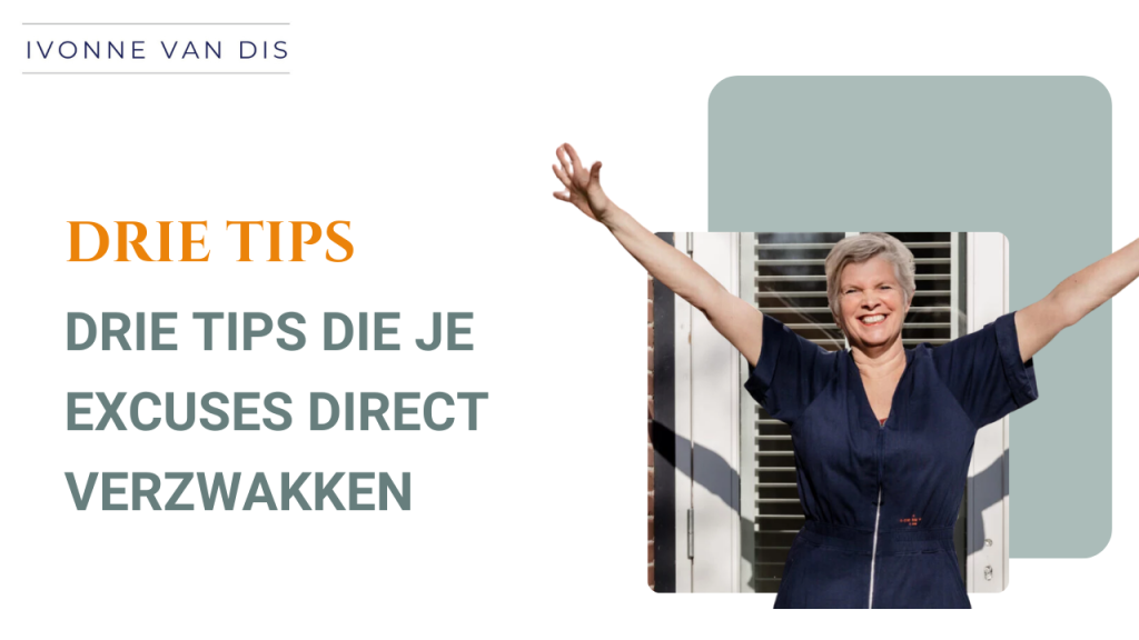 3 tips excuses te doorzien en doorbreken