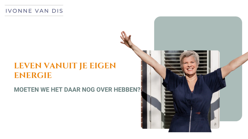 leven vanuit je eigen energie