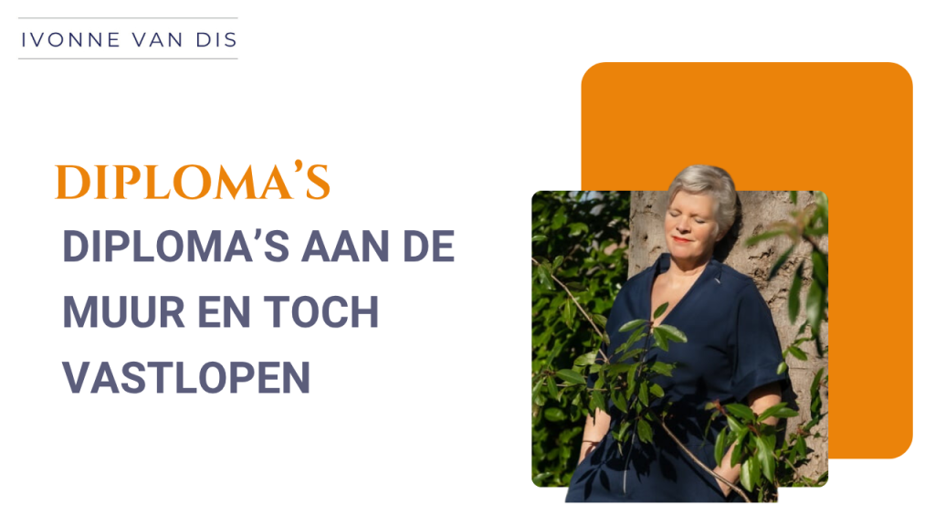 Diploma’s aan de muur en toch vastlopen