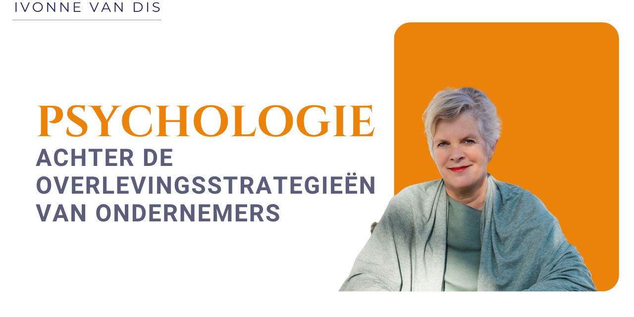 De psychologie achter de overlevingsstrategieën van ondernemers