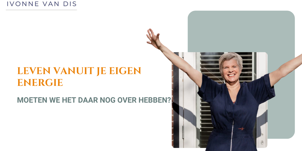leven vanuit je eigen energie
